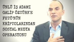 FETÖ'cü Kriptolardan Ünlü İş Adamına Sosyal Medya Operasyonu !