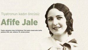 Tiyatronun kadın öncüsü: Afife Jale