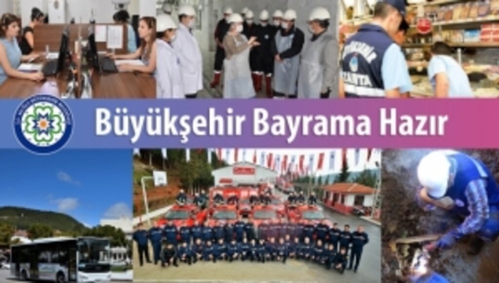 Büyükşehir tüm birimleriyle bayrama hazır