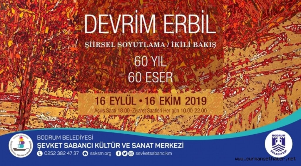 DEVRİM ERBİL “60 YIL 60 ESER” SERGİSİ ŞEVKET SABANCI KÜLTÜR VE SANAT MERKEZİ’NDE