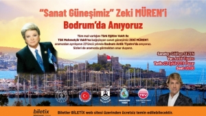 “SANAT GÜNEŞİ” ZEKİ MÜREN VEFATININ 23’ÜNCÜ YIL DÖNÜMÜNDE BODRUM’DA ANILACAK