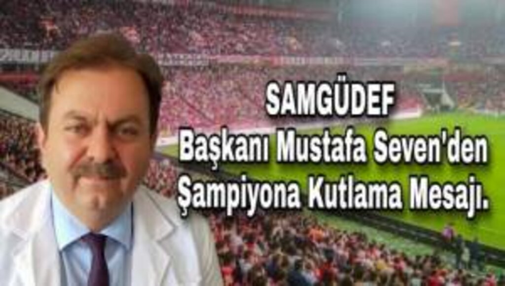 Mustafa Seven : 55.Yılında Şampiyonluk Mutluluğu Yaşıyoruz.