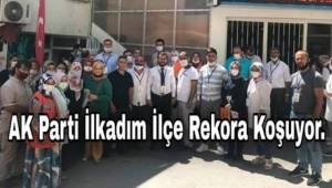 AK Parti İlkadım İlçe Teşkilatı Üye Çalışmalarında Türkiye'de Rekora Koşuyor