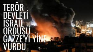 İşgalci İsrail ordusu Gazze'yi yine vurdu