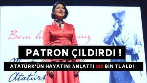 Atatürk'ü Anlattı 320 Bin TL Aldı.