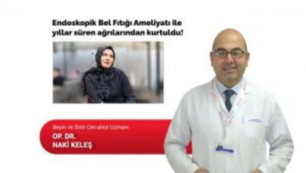 Endoskopik Bel Fıtığı Ameliyatı ile yıllar süren ağrılarından kurtuldu!