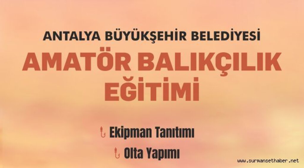 Büyükşehir’den amatör balıkçılık eğitimi