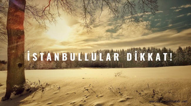 İstanbul’da Yoğun Kar Bekleniyor