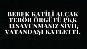 Terör Örgütü PKK 13 Savunmasız Vatandaşı Alçakça Katletti.