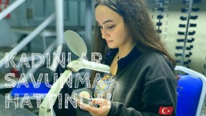 Savunma sanayinde kadının gücü!