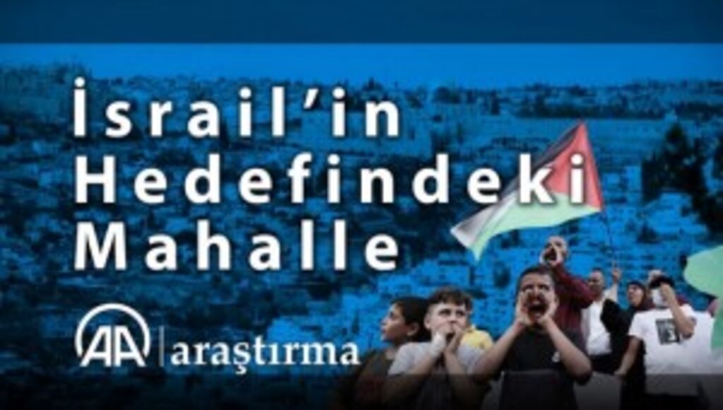 İsrail’in hedefindeki mahalle: Silvan