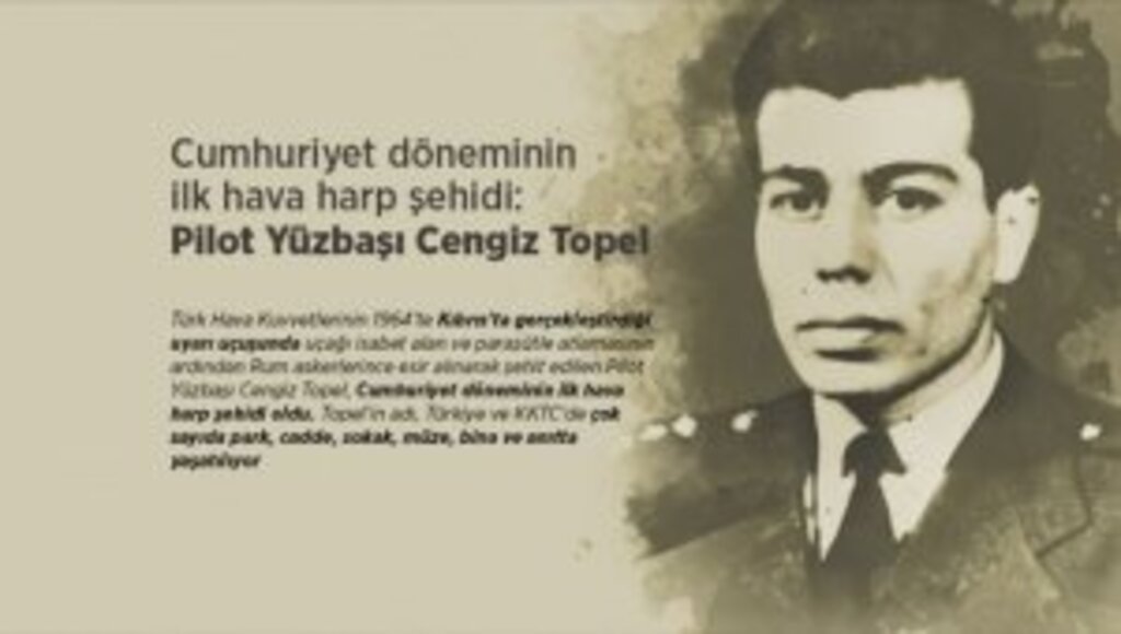Cumhuriyet döneminin ilk hava harp şehidi: Pilot Yüzbaşı Cengiz Topel