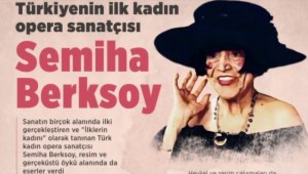 Türk operasının gelişimine katkıda bulunan Semiha Berksoy