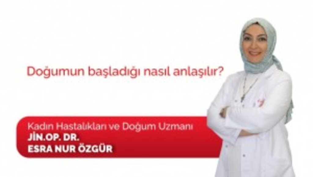 Doğumun başladığı nasıl anlaşılır?
