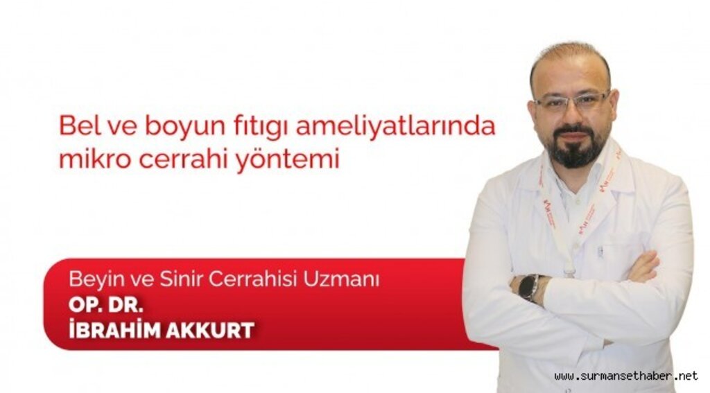 Bel ve boyun fıtığı ameliyatlarında mikro cerrahi yönteminin avantajları nelerdir?