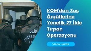 VİDEO HABER- Suç Örgütlerine Yönelik 27 İlde Tırpan Operasyonu