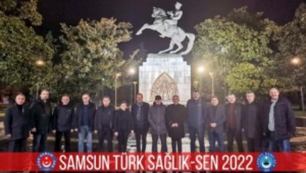 TÜRK SAĞLIK SEN GENEL MERKEZİNİN SAMSUN ÇIKARMASI 