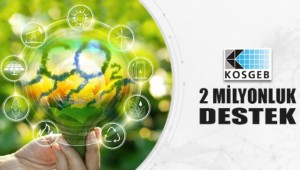 KOSGEB'DEN 2 MİLYONLUK DESTEK