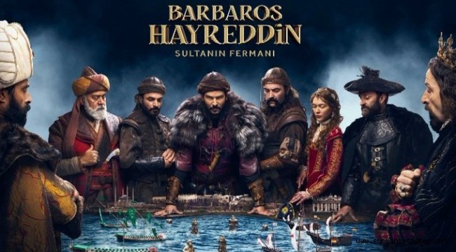Şanlı Tarihimizi anlatan yeni dizi ''Barbaros Hayreddin Sultanın Fermanı'' TRT1 ekranlarında başladı