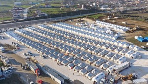  Deprem Bölgelerinde 345 Çadır Kent ve 305 Konteyner Kent Kuruldu
