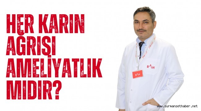 Her karın ağrısı ameliyatlık mıdır?