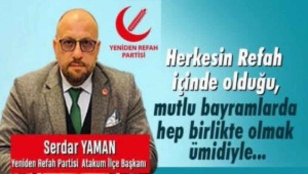 Yeniden Refah Partisi Atakum İlçe Başkanı Serdar Yaman'dan Kurban Bayramı Mesajı