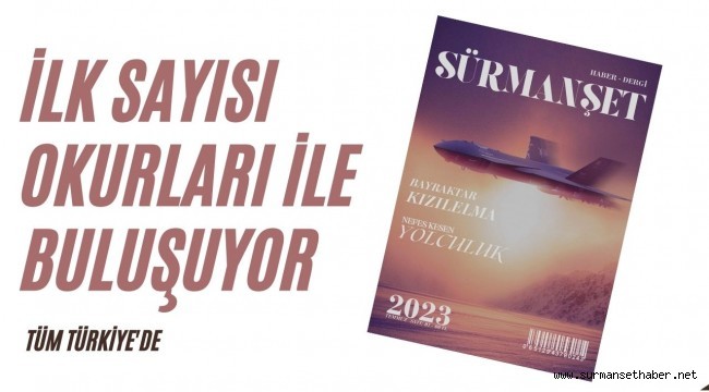 Sürmanşet Haber - Derginin İlk Sayısı Okurları İle Buluşuyor.