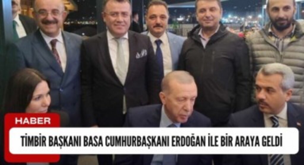 TİMBİR Başkanı Süleyman Basa, Cumhurbaşkanı Erdoğan ile Rize'de Bir Araya Geldi