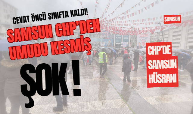 CHP Samsun Mitinginde Hüsrana Uğradı.