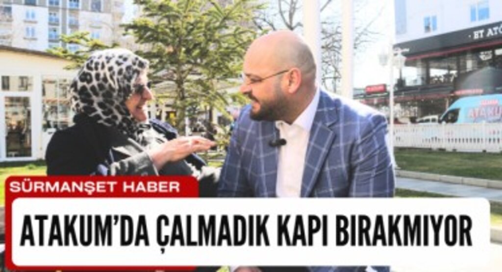 Serhat Türkel, Atakum’da çalmadık kapı bırakmıyor