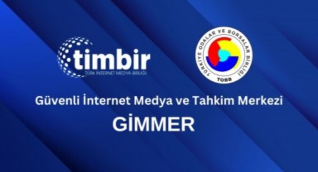 TİMBİR ile TOBB protokol imzalayacak; Güvenli İnternet Medya Merkezi (GİMMER) kuruluyor