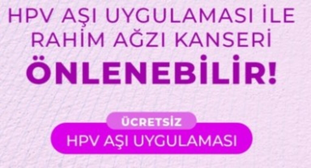 HPV Aşı Uygulaması çalışmalarına başlandı