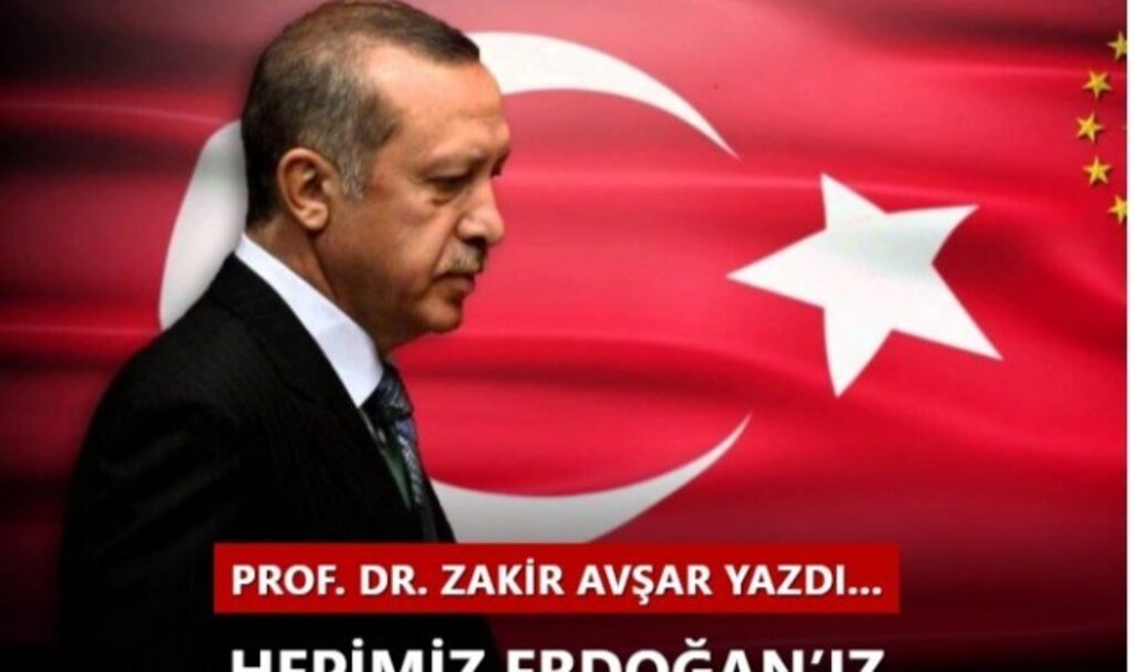 Prof. Dr. Zakir Avşar: Bu millet her daim, her ferdi ile Recep Tayyip Erdoğan’dır
