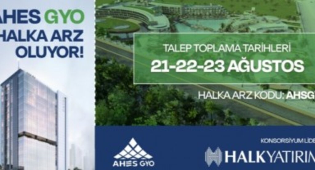 AHES GYO halka açılıyor Talep toplama tarihleri: 21-22-23 Ağustos
