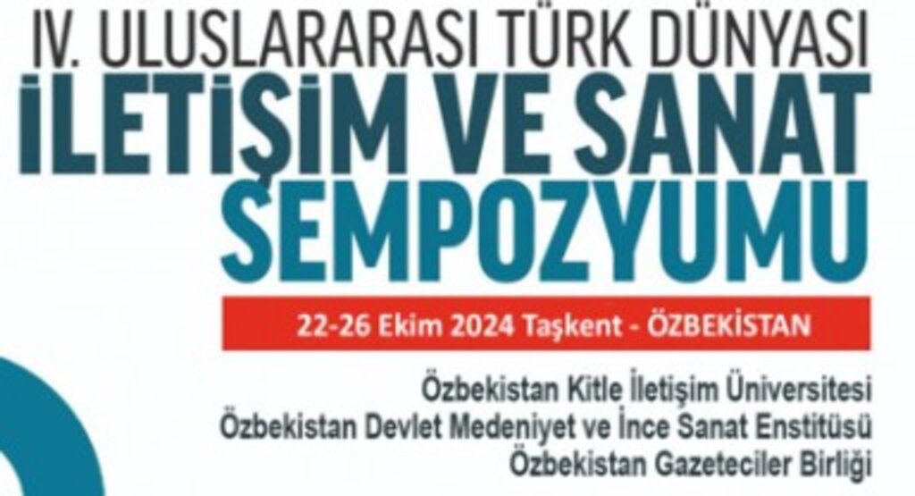IV. Uluslararası Türk Dünyası iletişim ve sanat sempozyumu basın bildirisi