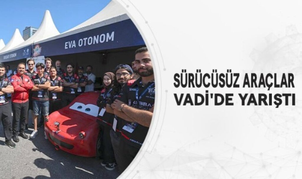Sürücüsüz Araçlar Vadide Yarıştı
