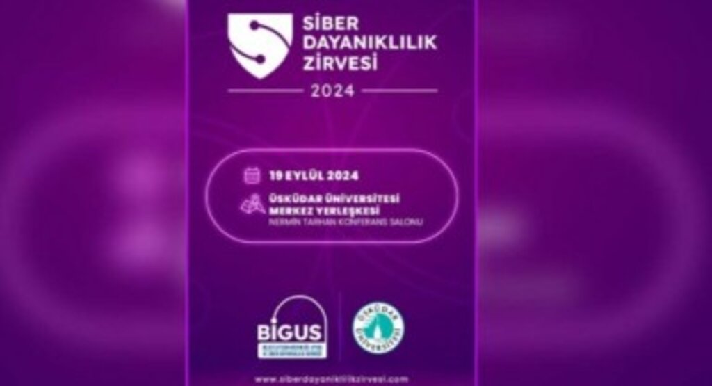 Siber Dayanıklılık Zirvesi İstanbul’da düzenlenecek: Bilgi ve iletişim güvenliğinde önemli adım