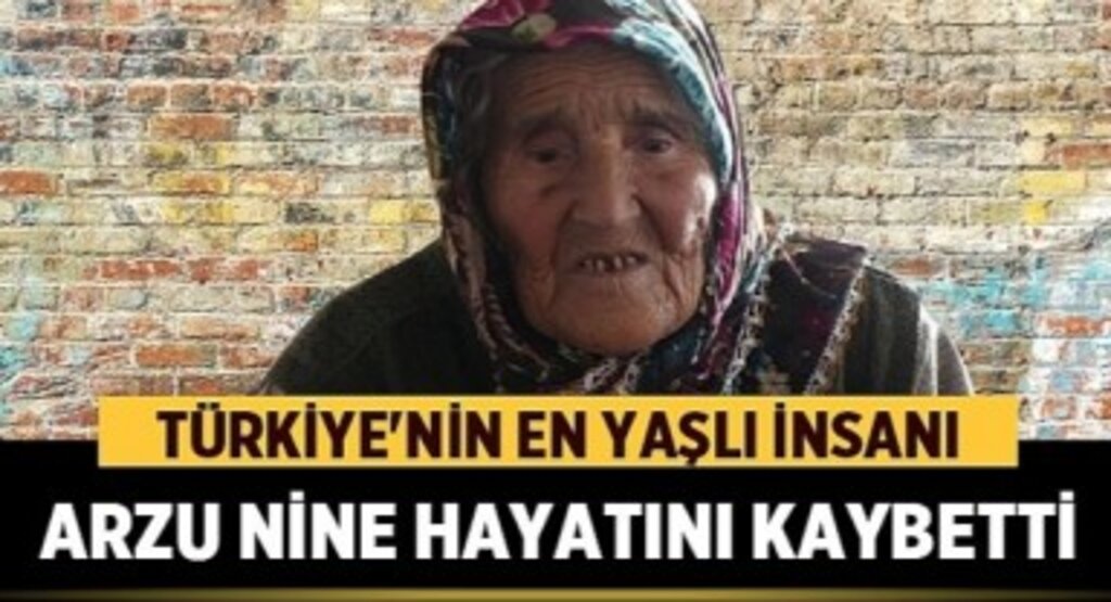 Türkiye’nin en yaşlı insanı 117 yaşında hayata veda etti