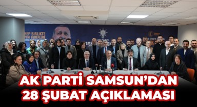 Ak Parti Samsun'dan 28 Şubat Açıklaması