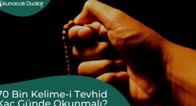 70 Bin Kelime-İ Tevhid Nasıl Niyet Edilir