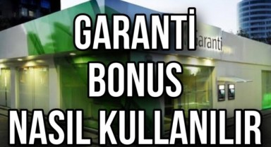 Garanti Kullanılabilir Bonus Nasıl Harcanır