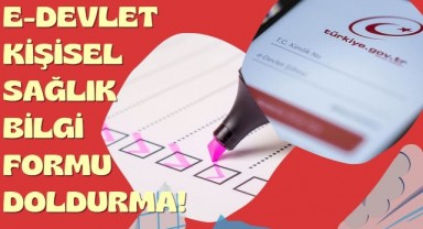 Kişisel Sağlık Bilgi Formu Nasıl Doldurulur