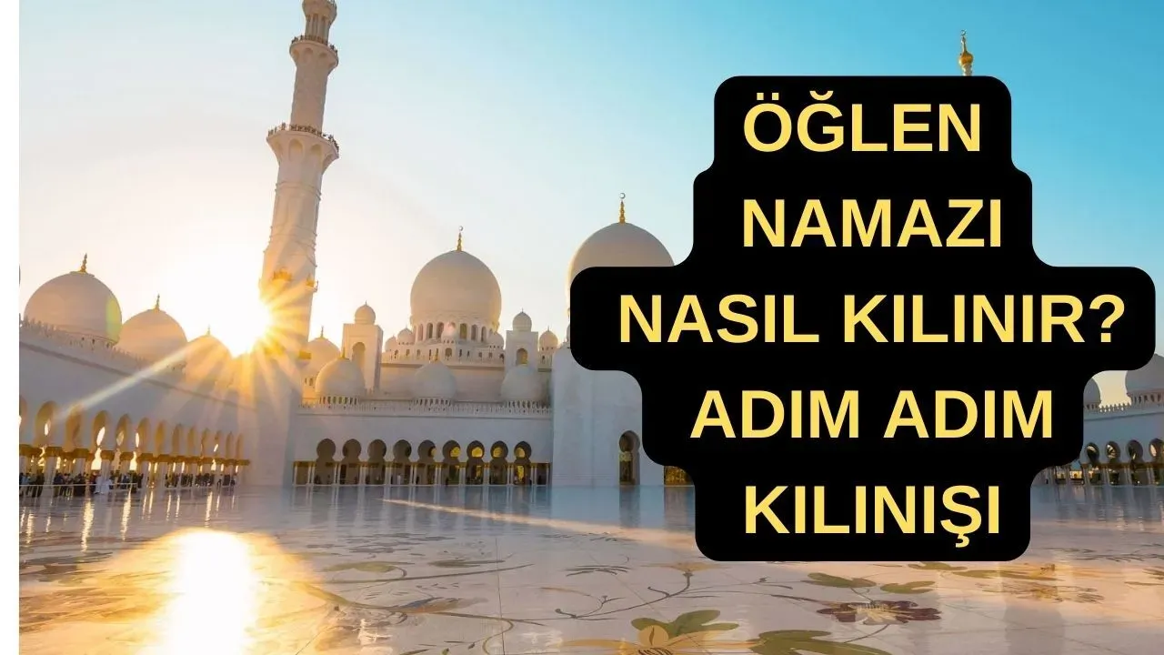 Öğle Namazı Kaç Rekat, Nasıl Kılınır