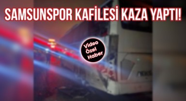 Samsunspor Kafilesi Kaza Yaptı!