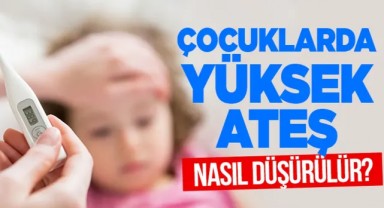 4 Yaşındaki Çocuğun Ateşi Nasıl Düşürülür