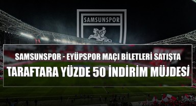 Samsunspor - Eyüpspor Maçı Biletleri Satışta! Taraftara Yüzde 50 İndirim Müjdesi