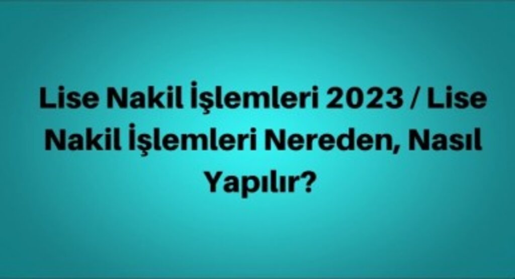 10. Sınıf Nakil İşlemleri Nasıl Yapılır