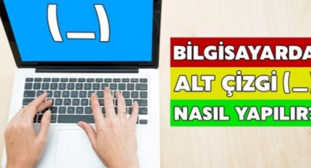 Bilgisayarda Alt Tire Nasıl Yapılır