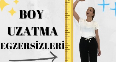 Boyumuzun Uzaması İçin Ne Yapmalıyız