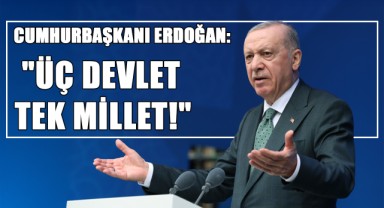 Cumhurbaşkanı Erdoğan: